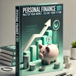 Read more about the article Personal Finance 101